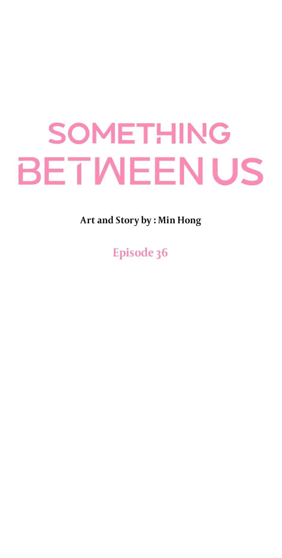 Something Between Us Chapter 36 #19