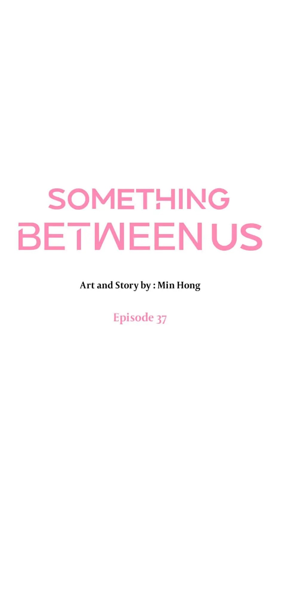 Something Between Us Chapter 37 #16