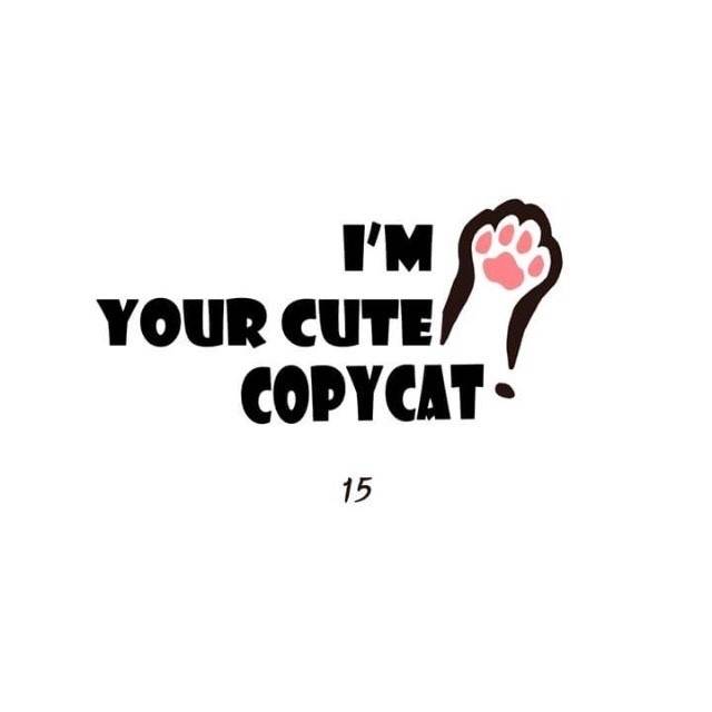 I'm Your Cute Copycat! Chapter 15 #1