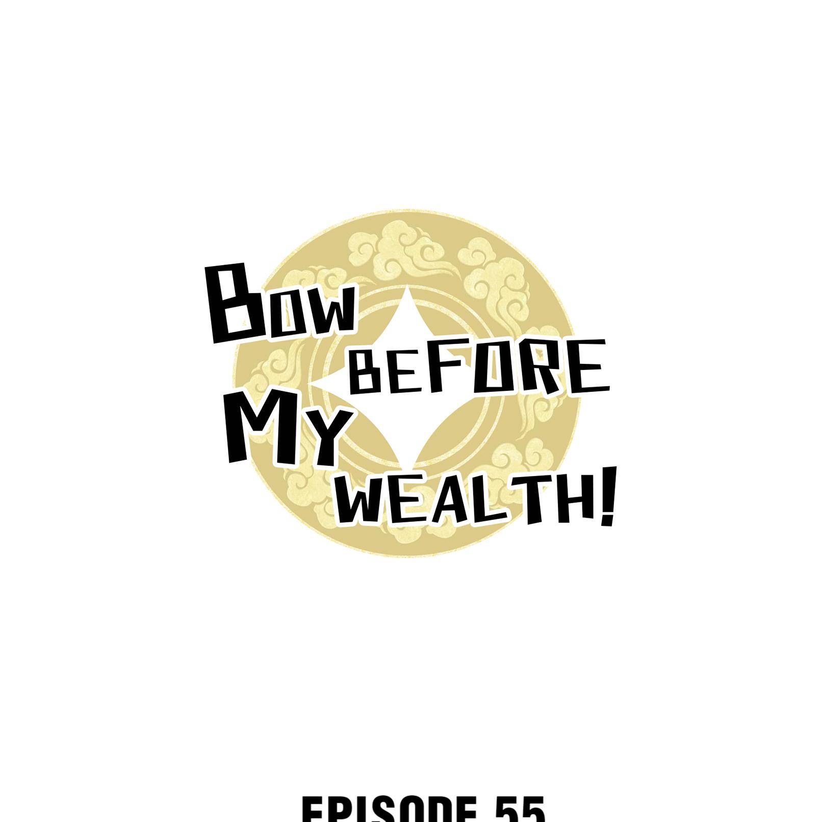 Bow Before My Wealth! Chapter 55 #1