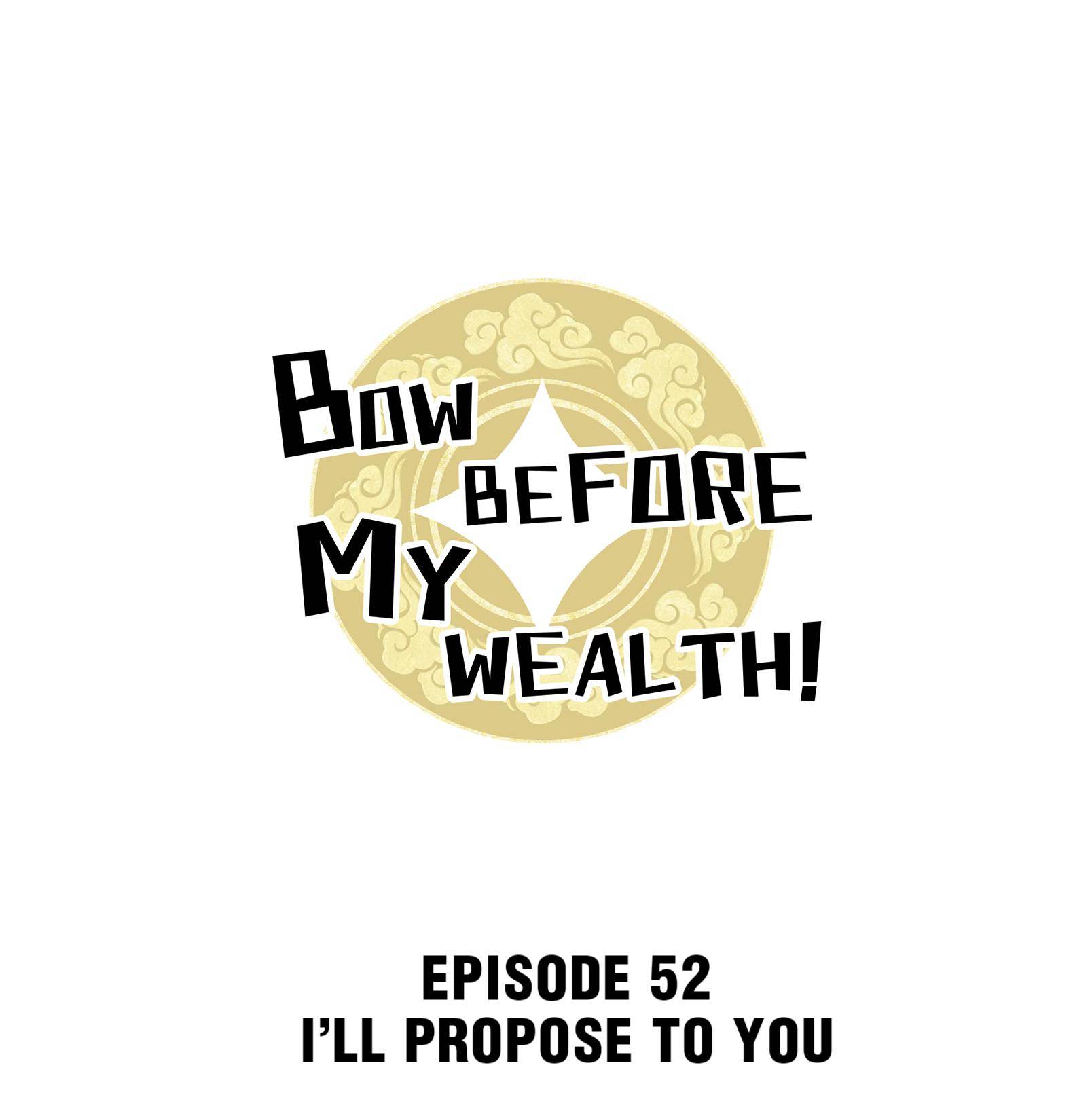 Bow Before My Wealth! Chapter 52 #1