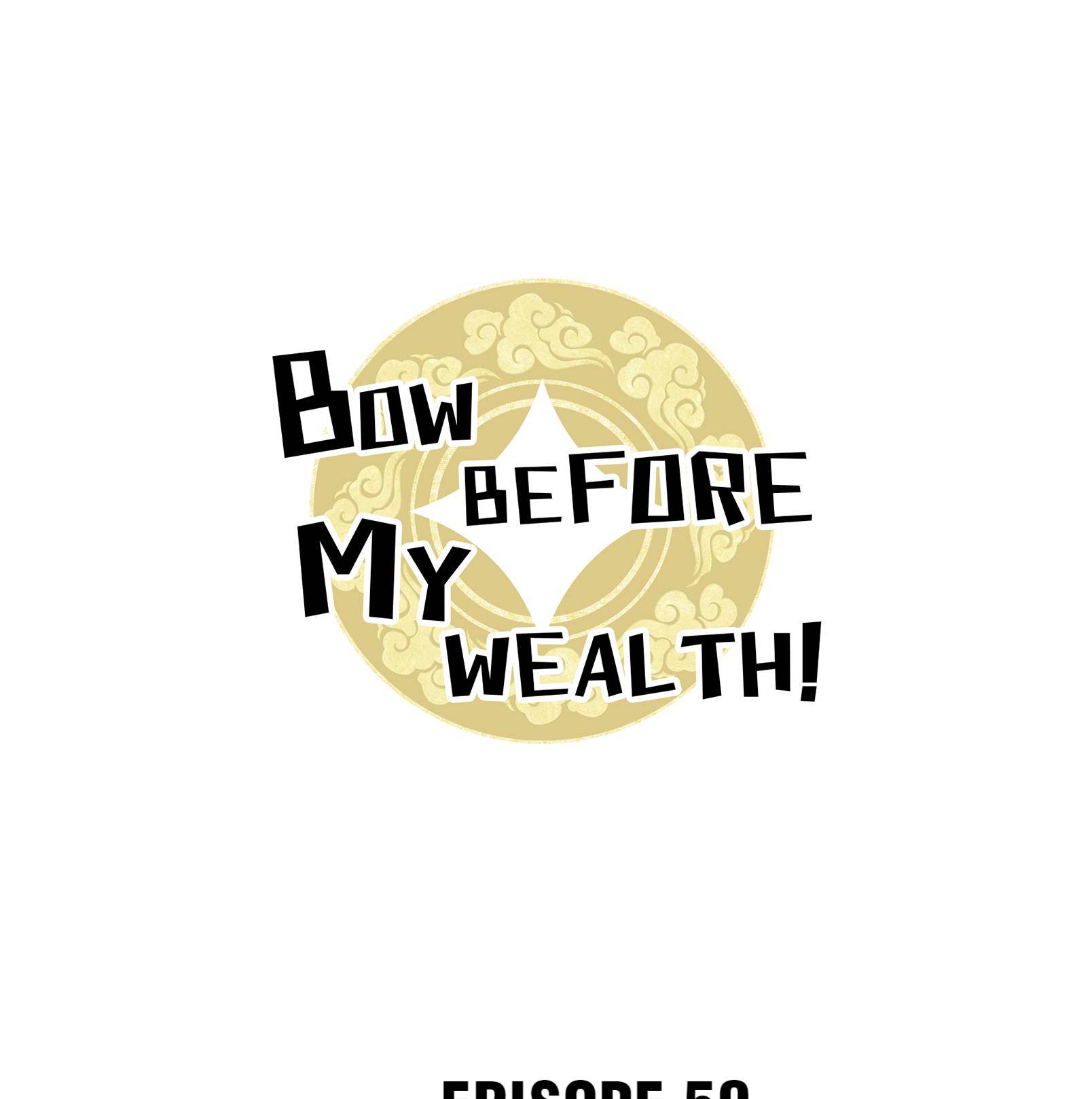 Bow Before My Wealth! Chapter 50 #1