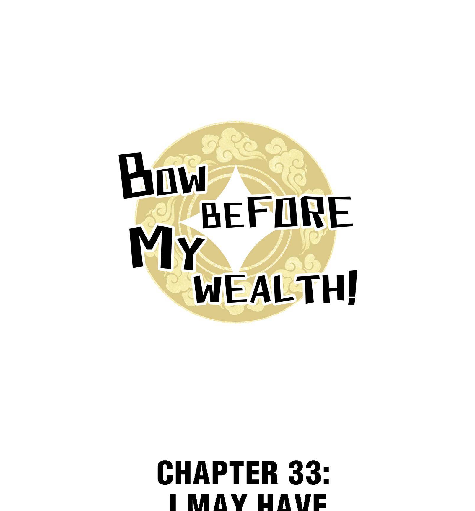 Bow Before My Wealth! Chapter 33 #1