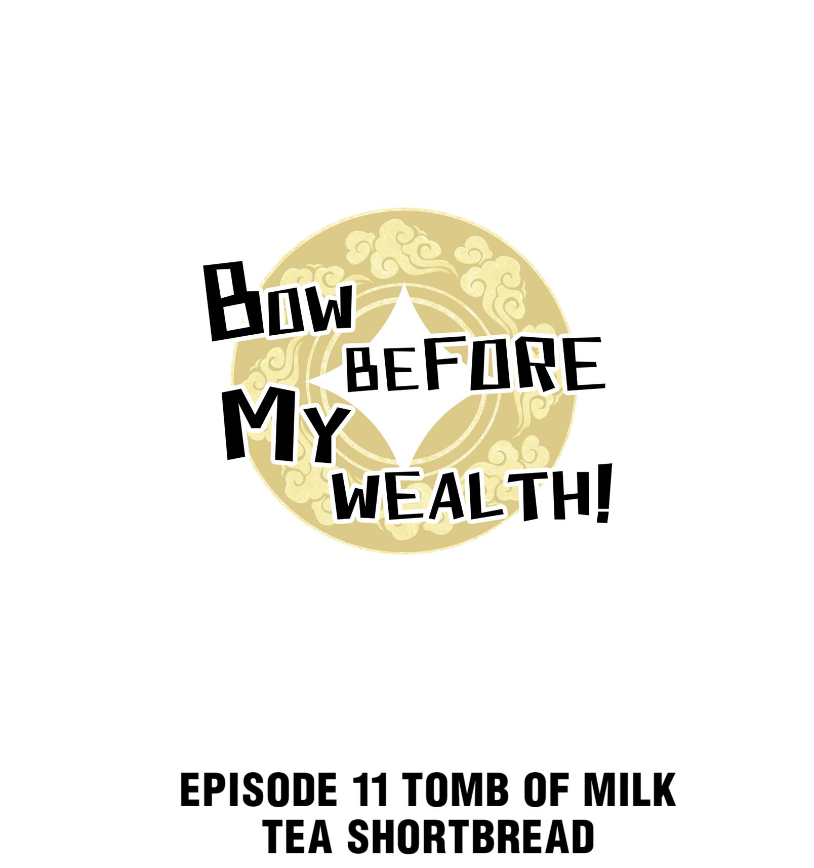 Bow Before My Wealth! Chapter 11 #1