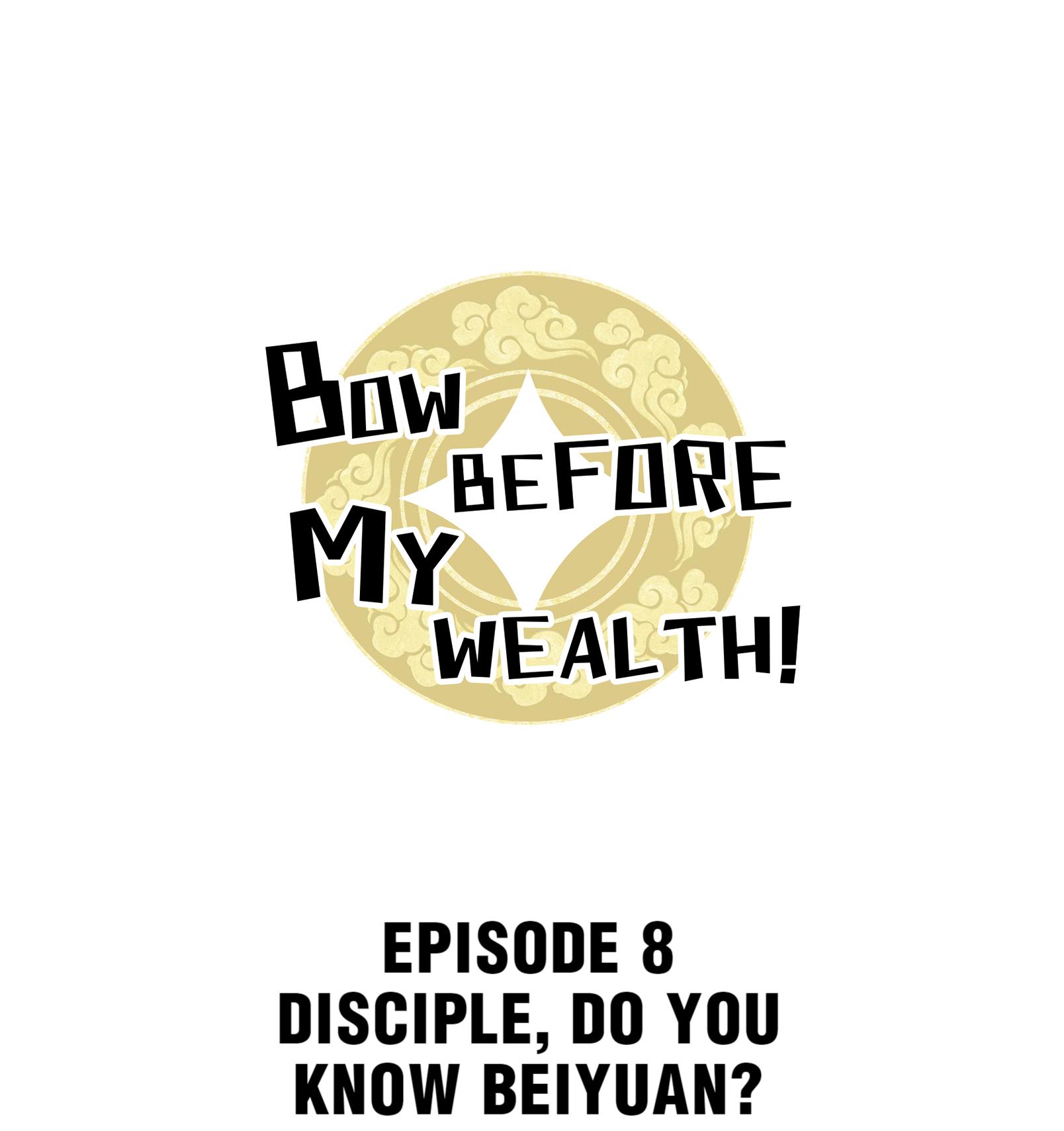 Bow Before My Wealth! Chapter 8 #1