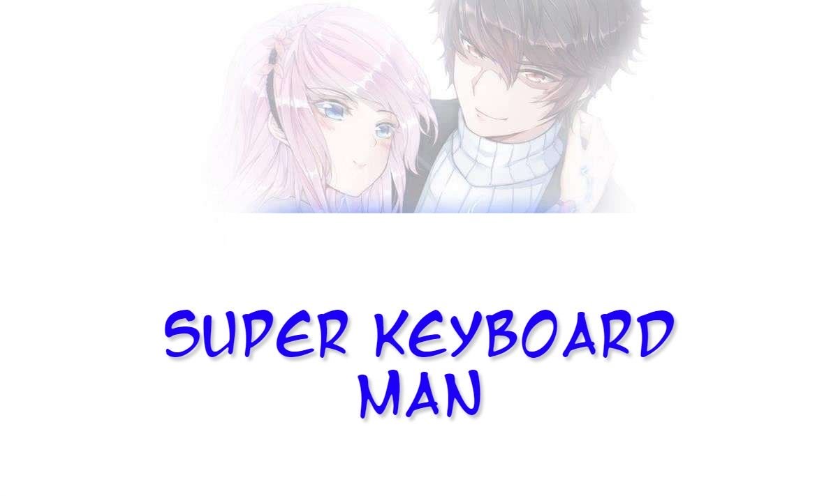 Super Keyboard Man Chapter 5 #1