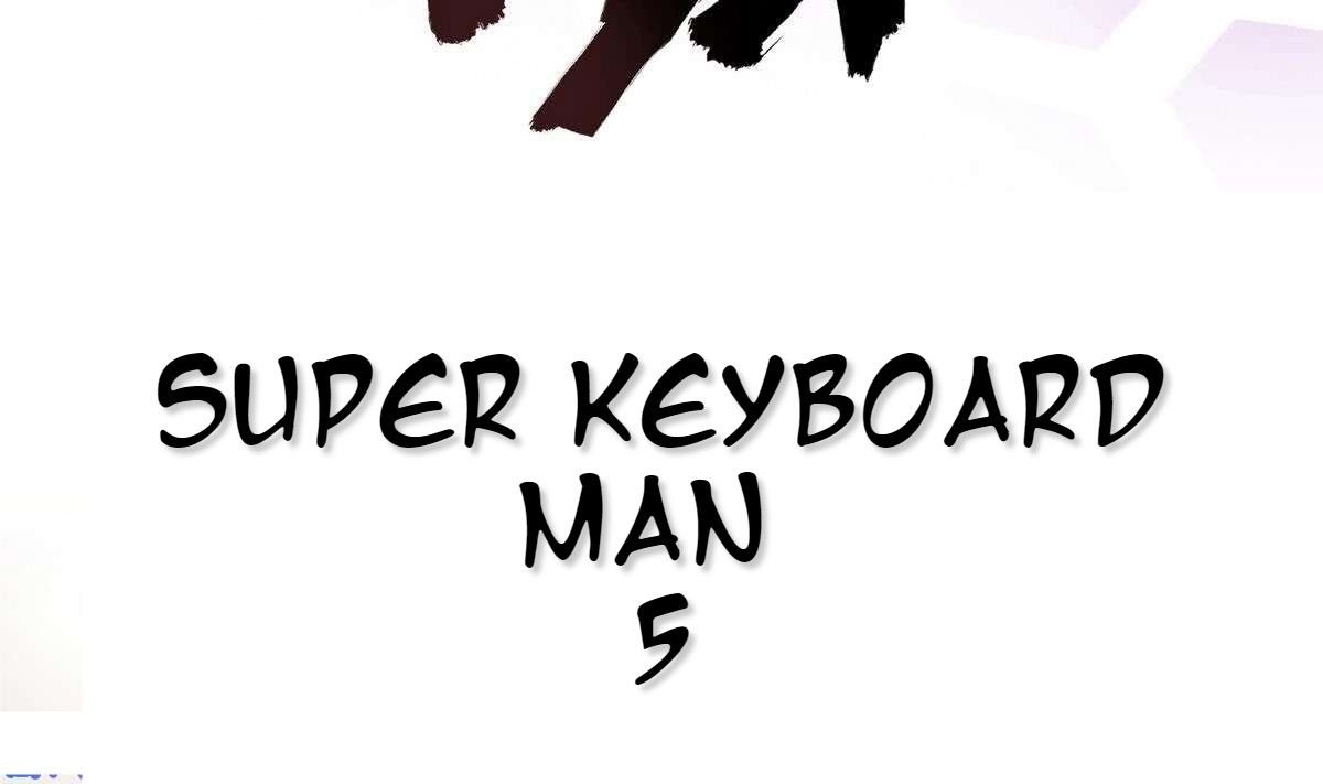 Super Keyboard Man Chapter 5 #7
