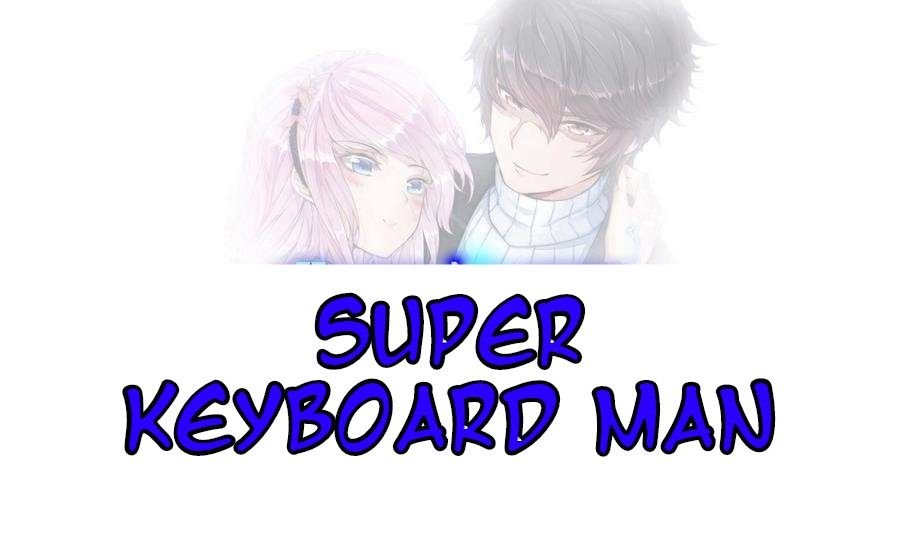 Super Keyboard Man Chapter 2 #1