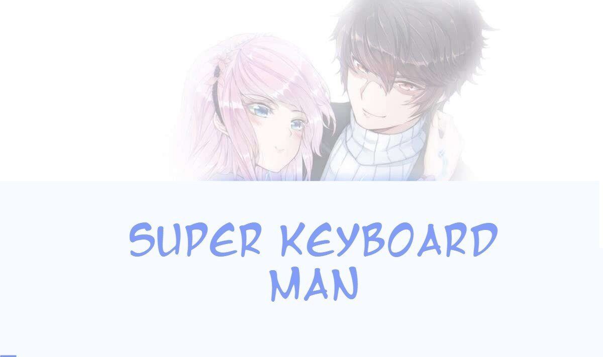 Super Keyboard Man Chapter 0 #1