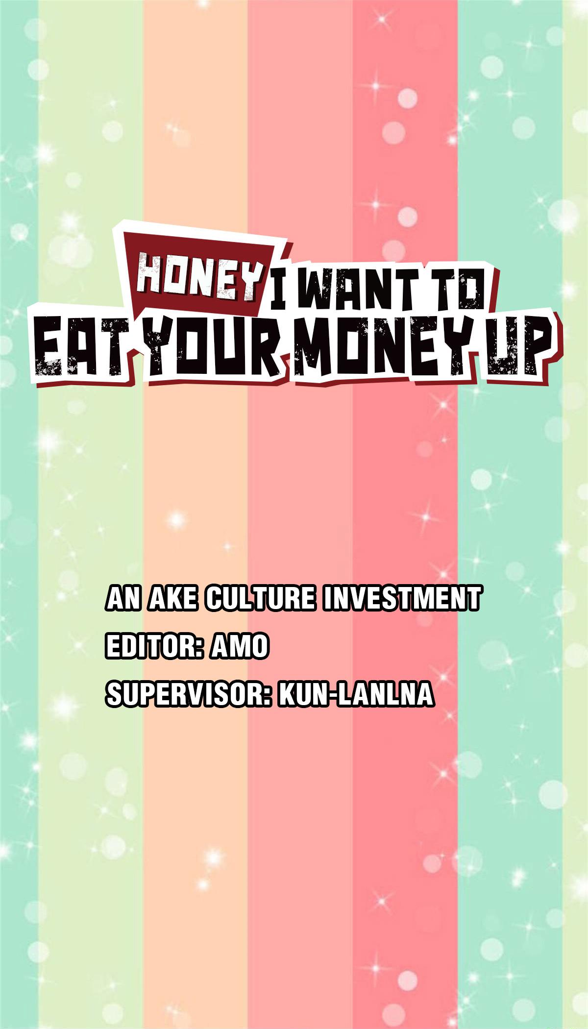 Honey, I Want To Eat Up Your Money! Chapter 1 #1