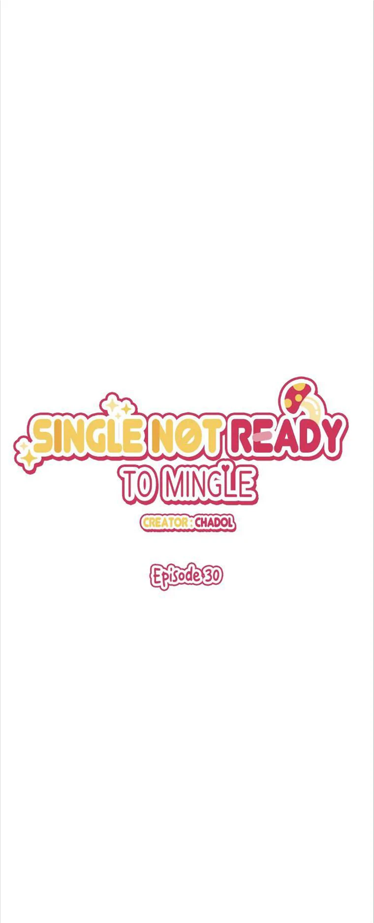 Single Not Ready To Mingle Chapter 30 #1