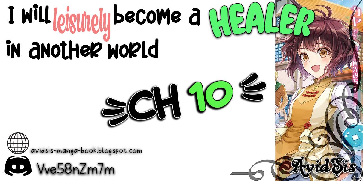 I Will Leisurely Become A Healer In Another World Chapter 10 #1