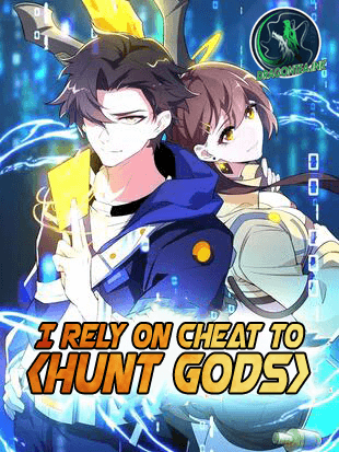 I Rely On Cheat To Hunt Gods Chapter 0 #1