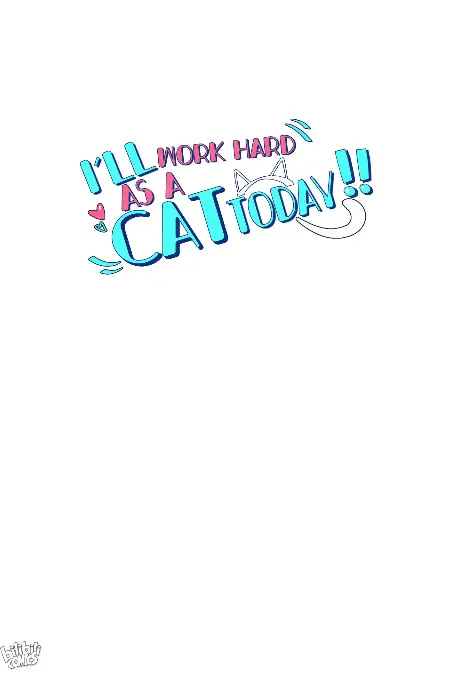 I Have To Work Hard As A Cat Today Chapter 1.1 #15