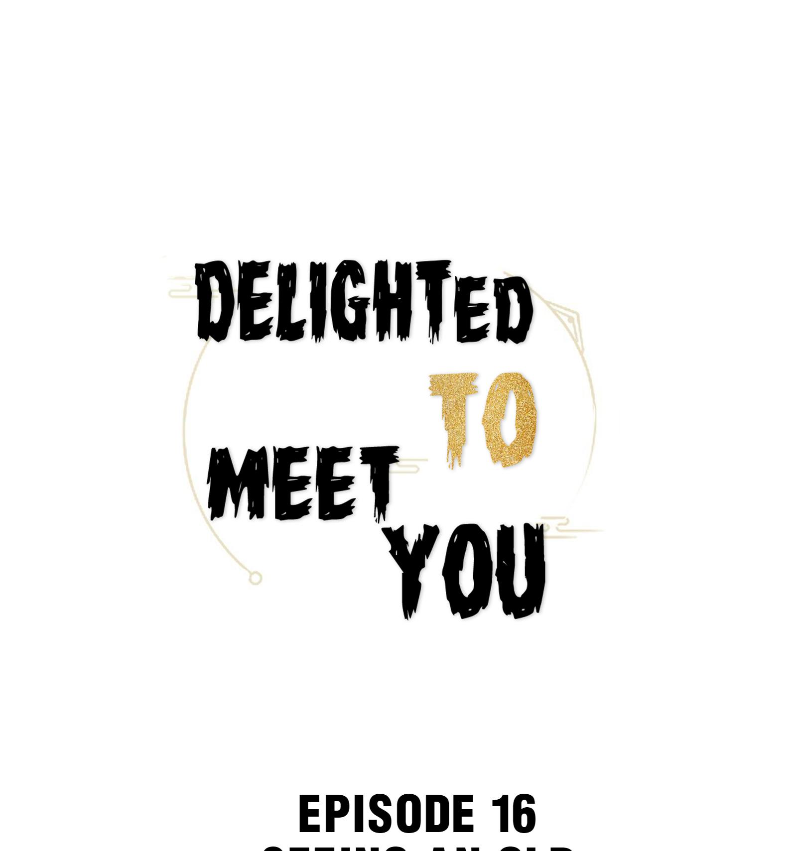 Delighted To Meet You Chapter 16 #1