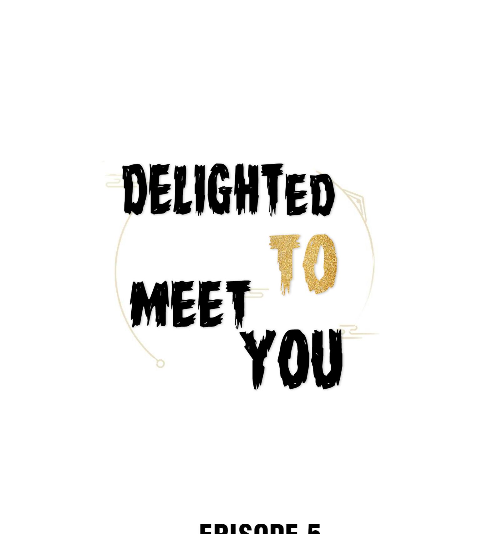 Delighted To Meet You Chapter 5 #1