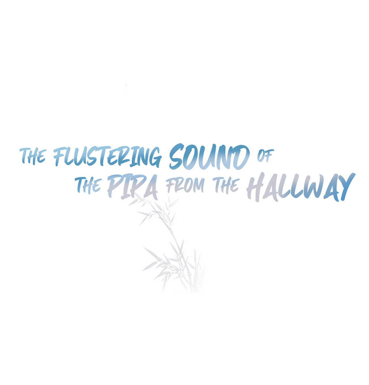 The Flustering Sound Of The Pipa From The Hallway Chapter 39 #1