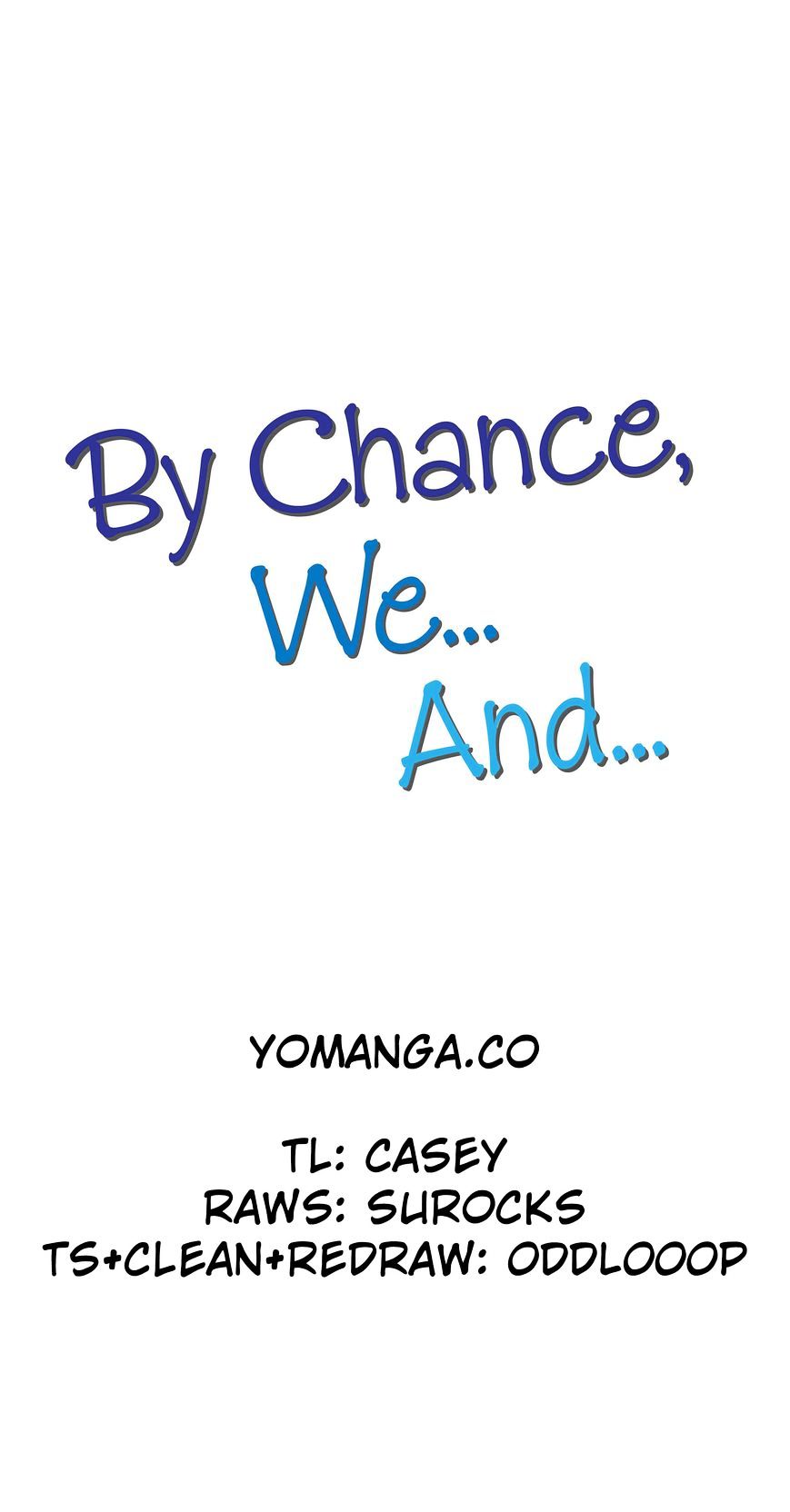 By Chance, We... And... Chapter 37 #1
