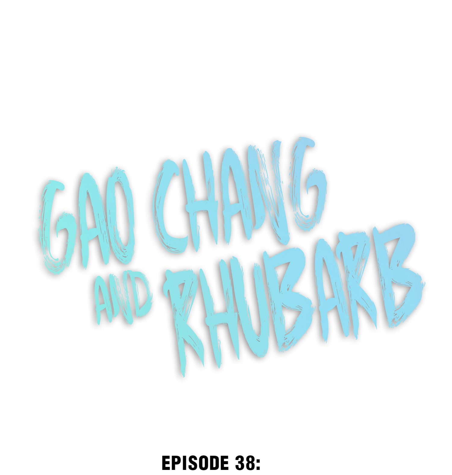 Gao Chang And Rhubarb Chapter 38 #1