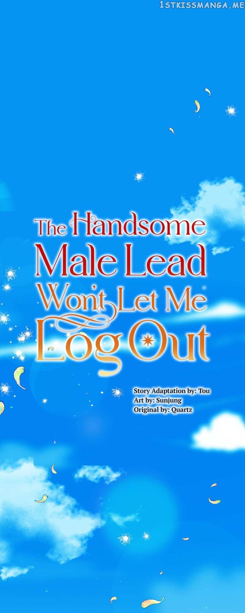 The Handsome Male Lead Won’T Let Me Log Out Chapter 10 #1