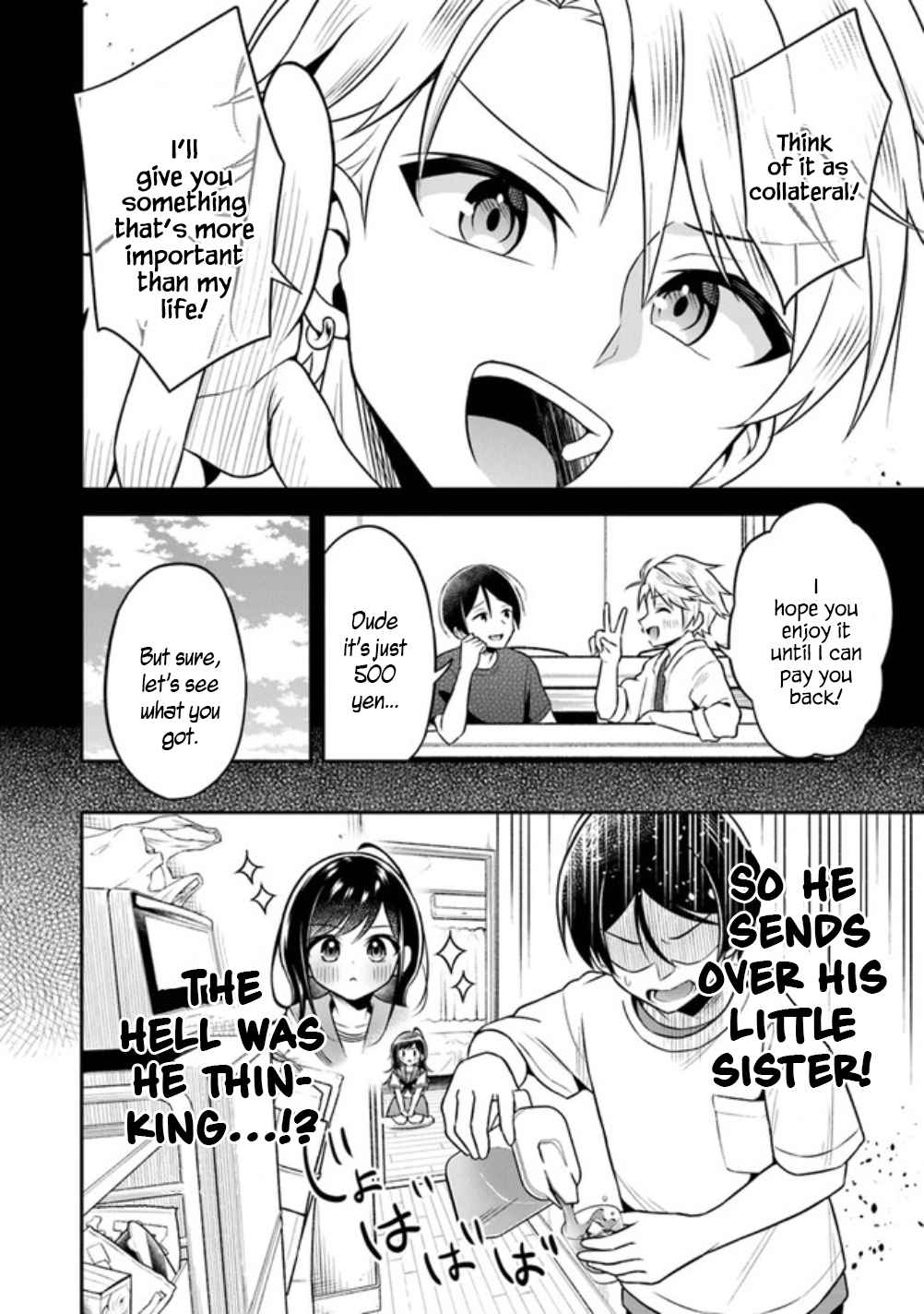 Yuujin Ni 500 Yen Kashitara Shakkin No Kata Ni Imouto Wo Yokoshitekita No Dakeredo, Ore Wa Ittai Dou Sureba Iin Darou Chapter 1 #5