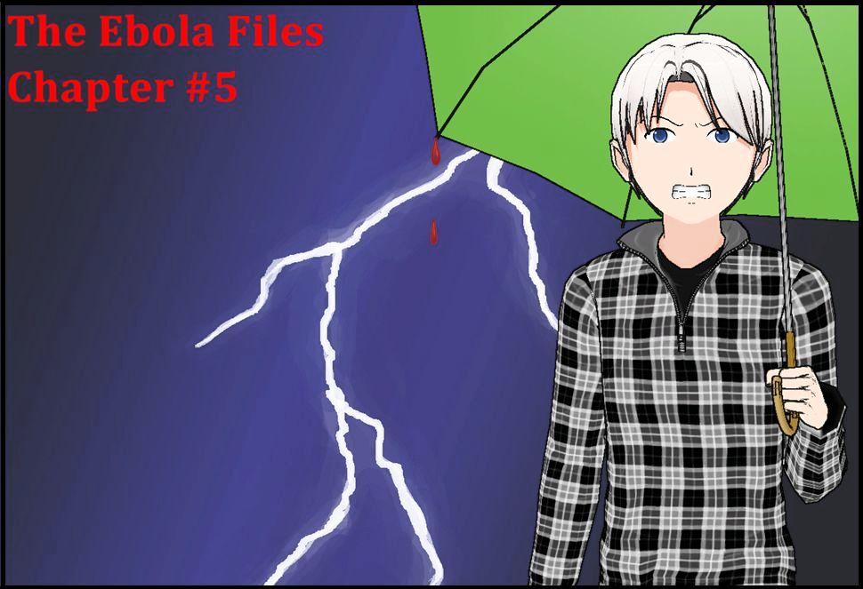 The Ebola Files Chapter 5 #1
