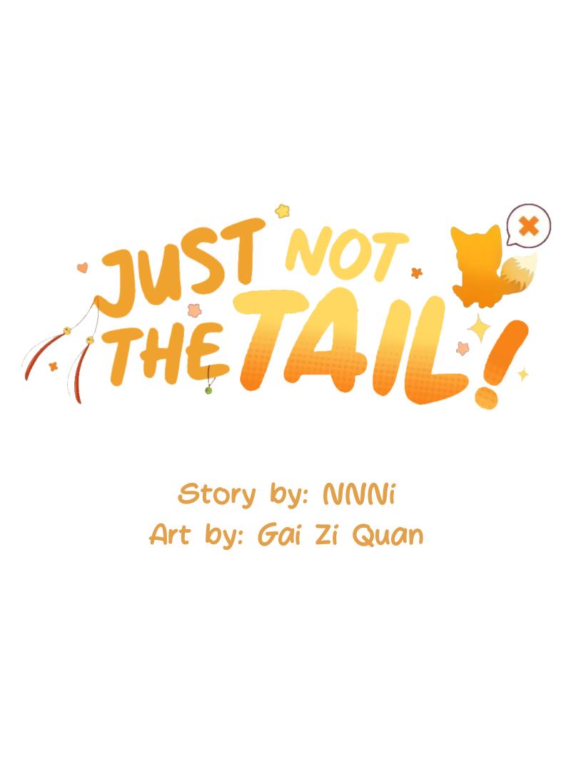 Just Not The Tail! Chapter 7 #2