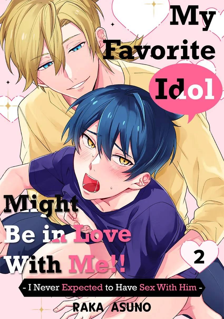 My Favorite Idol Might Be In Love With Me!! -I Never Expected To Have Sex With Him- Chapter 2.1 #3