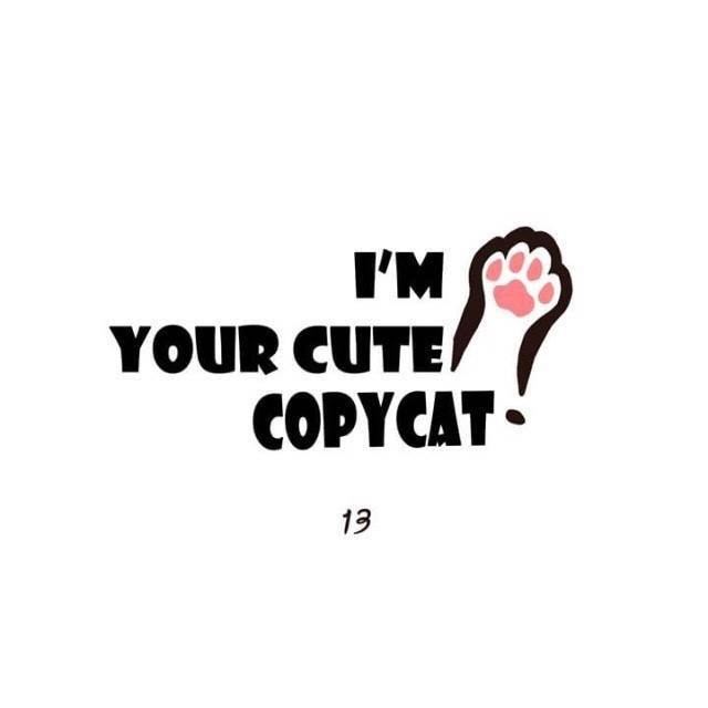 I'm Your Cute Copycat! Chapter 13 #1