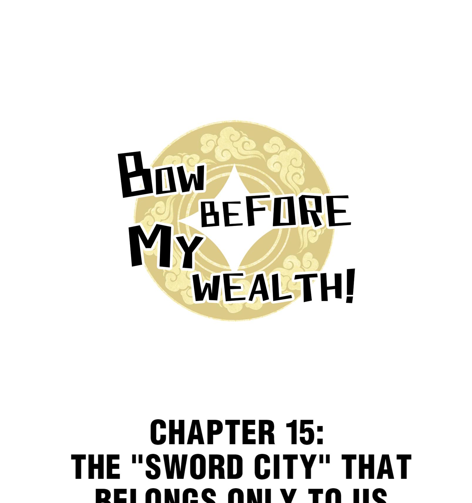 Bow Before My Wealth! Chapter 15 #1