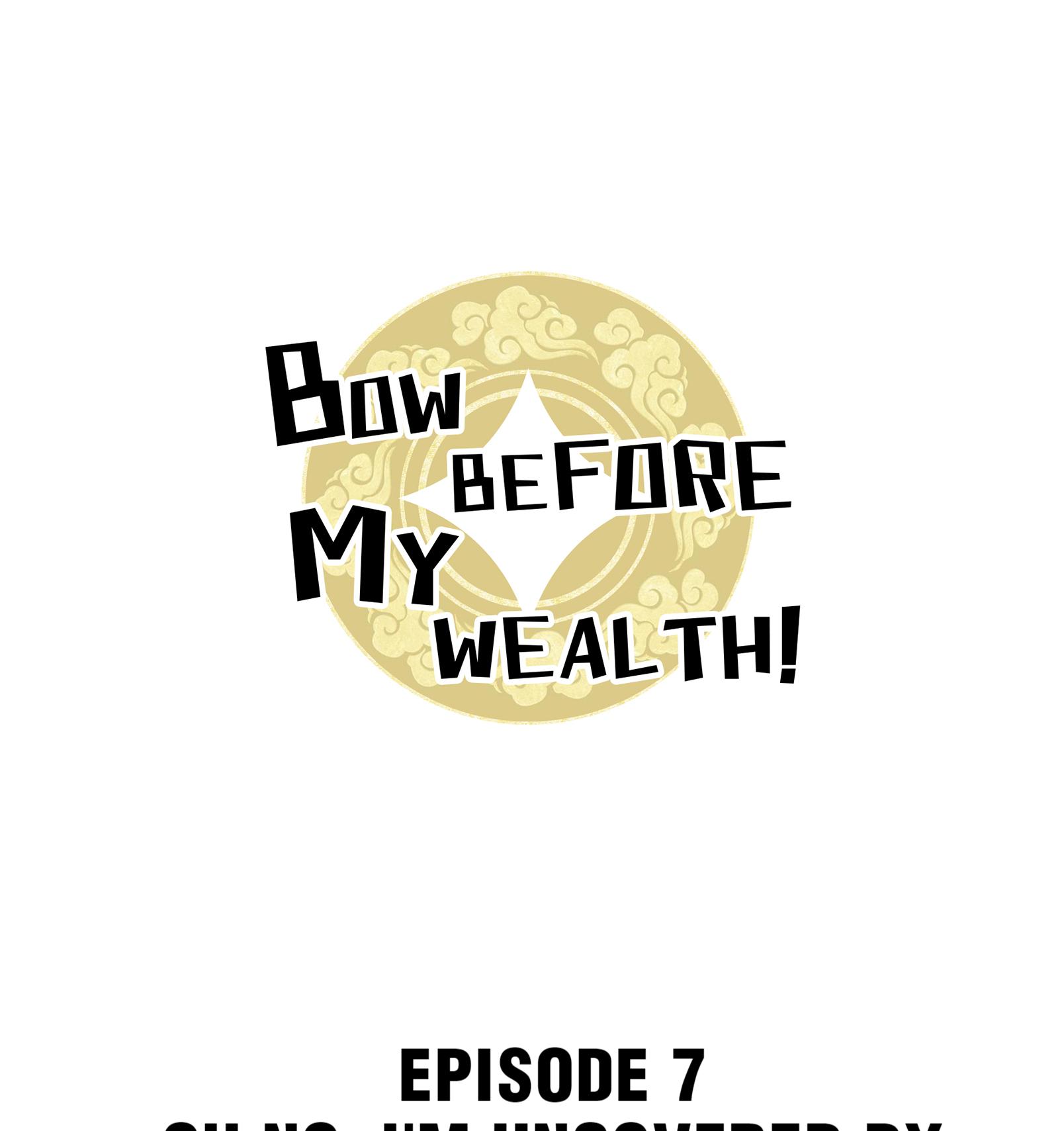 Bow Before My Wealth! Chapter 7 #1