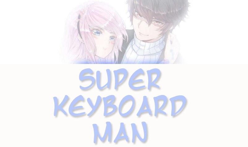 Super Keyboard Man Chapter 11 #1