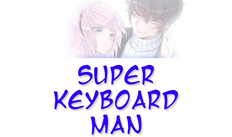 Super Keyboard Man Chapter 13 #1