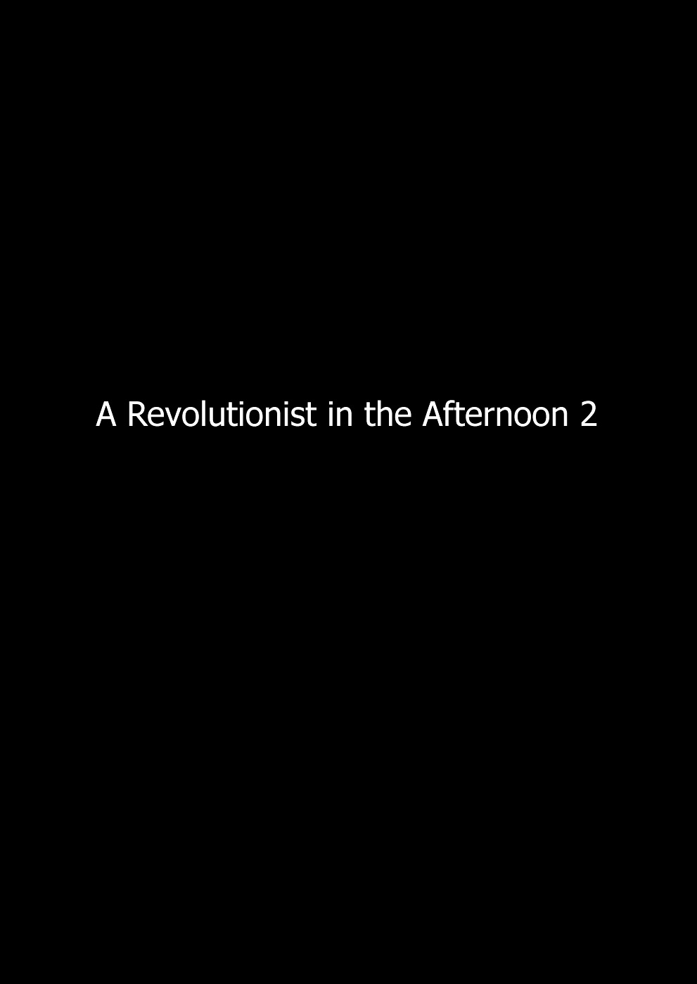 A Revolutionist In The Afternoon Chapter 2 #1