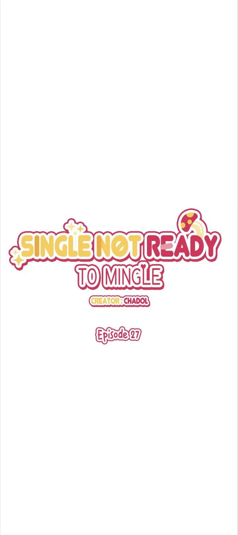 Single Not Ready To Mingle Chapter 27 #1