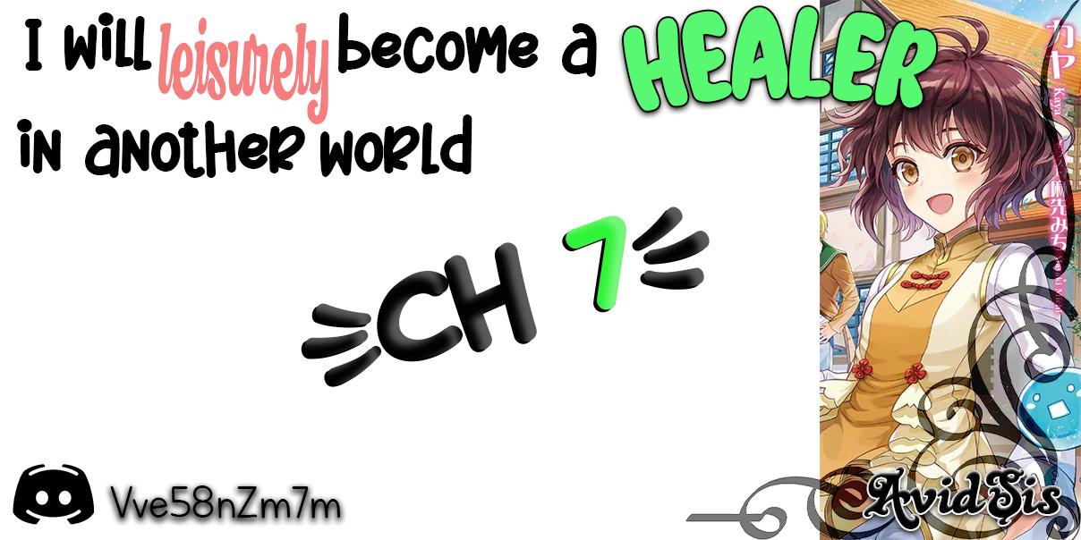 I Will Leisurely Become A Healer In Another World Chapter 7 #1