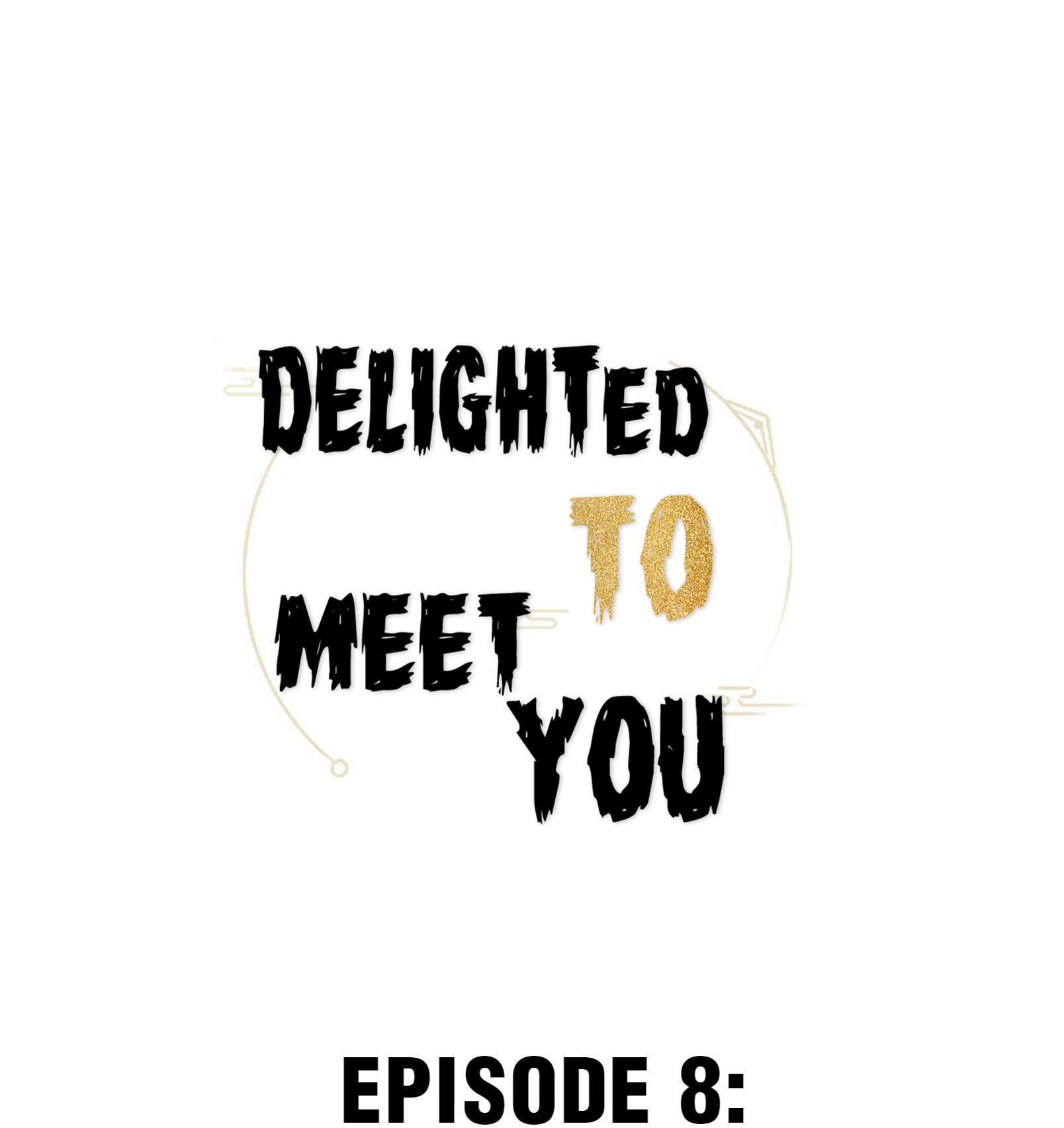 Delighted To Meet You Chapter 8 #1