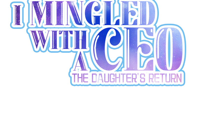 I Mingled With A Ceo: The Daughter's Return Chapter 50 #2