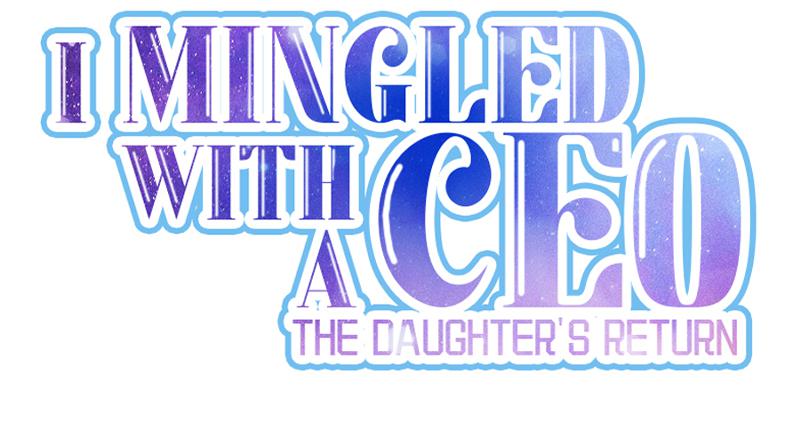 I Mingled With A Ceo: The Daughter's Return Chapter 17 #4