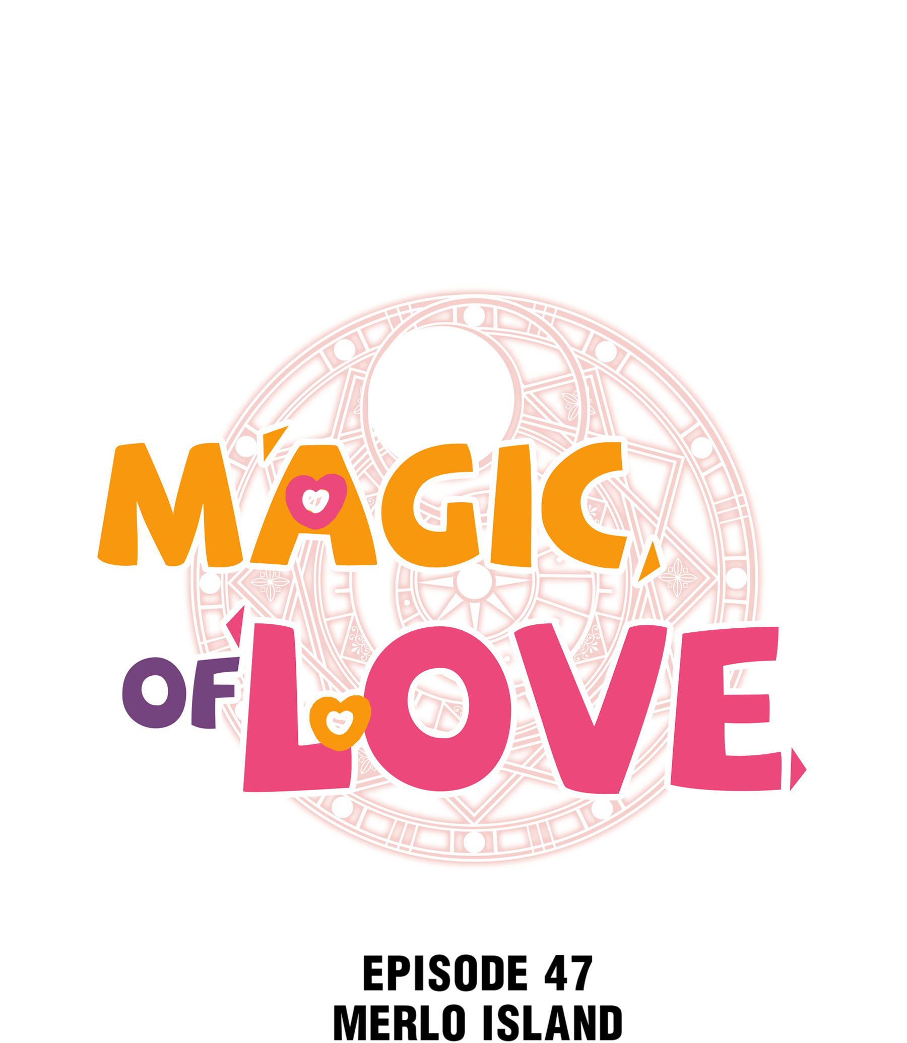 Magic Of Love Chapter 47 #6