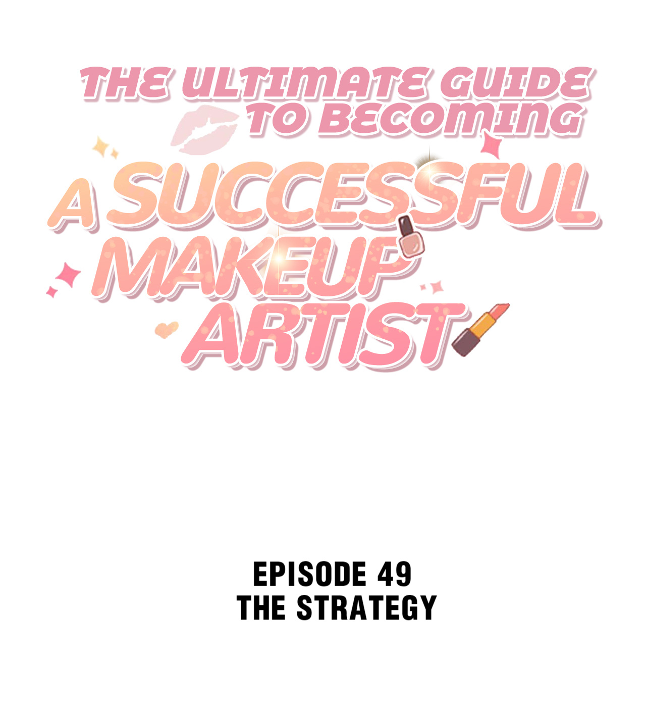 The Ultimate Guide To Becoming A Successful Makeup Artist Chapter 49 #2