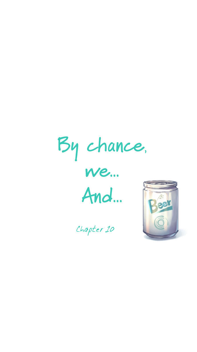 By Chance, We... And... Chapter 10 #4