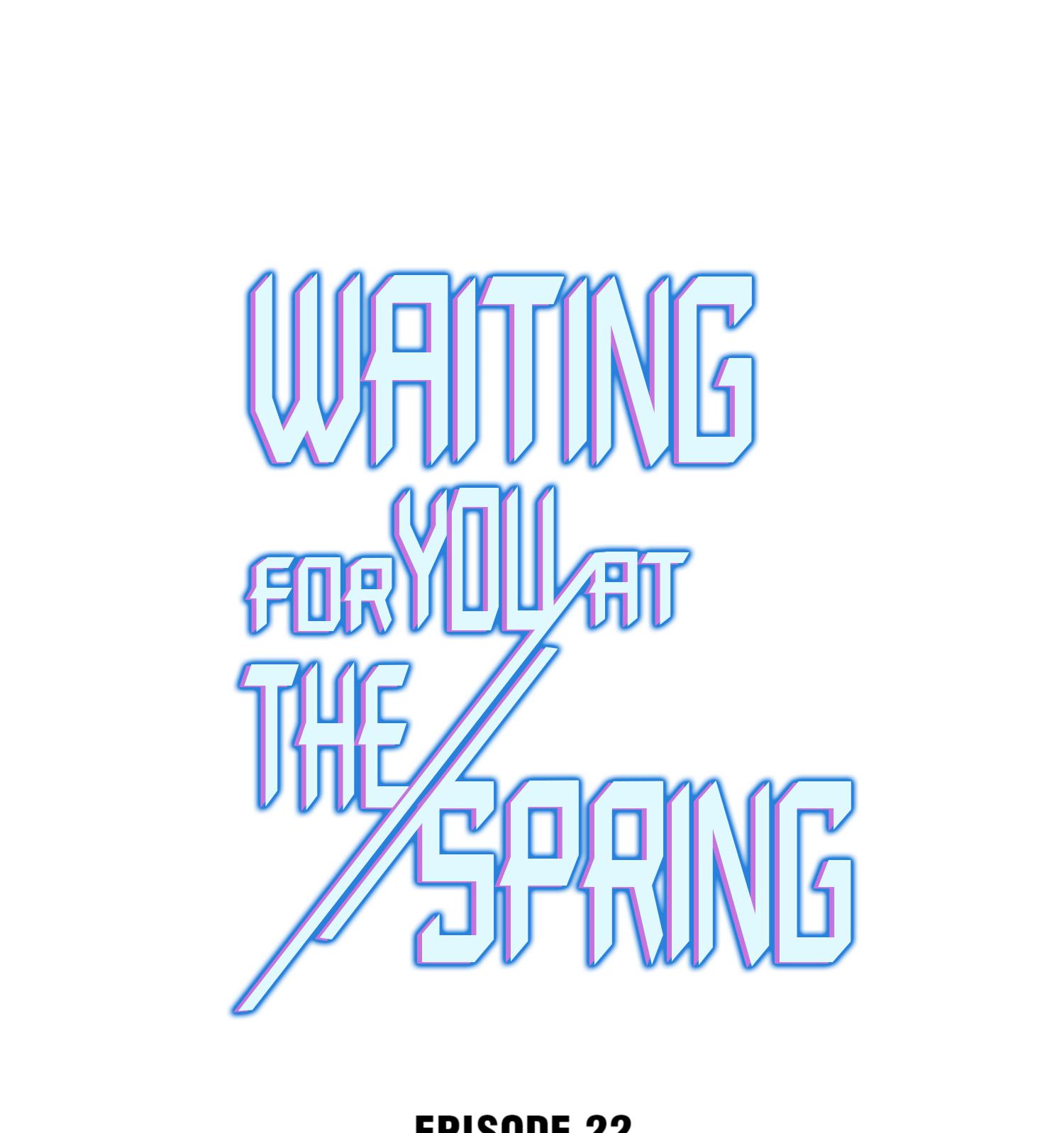 Waiting For You At The Spring Chapter 22 #1