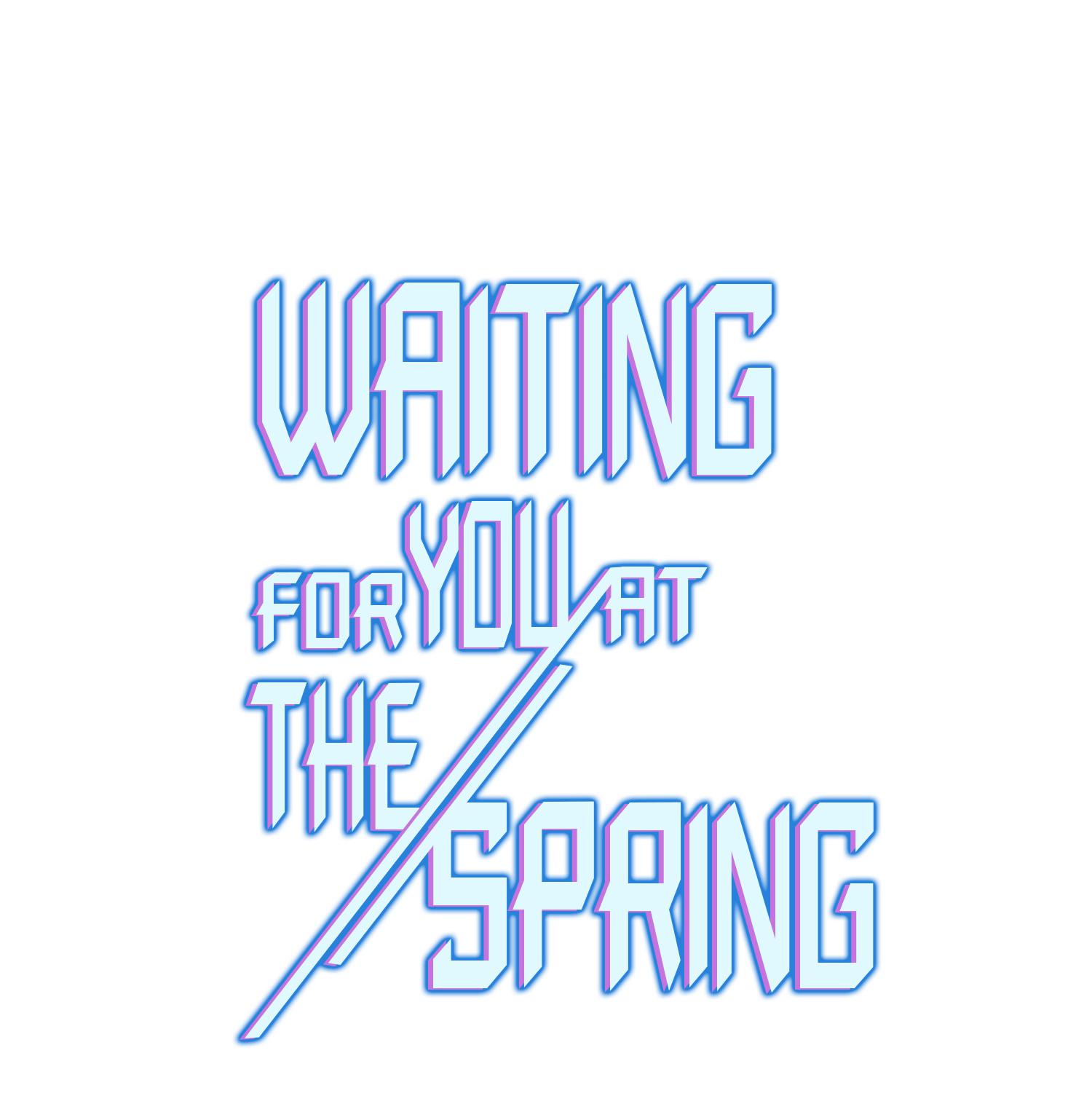 Waiting For You At The Spring Chapter 18 #1