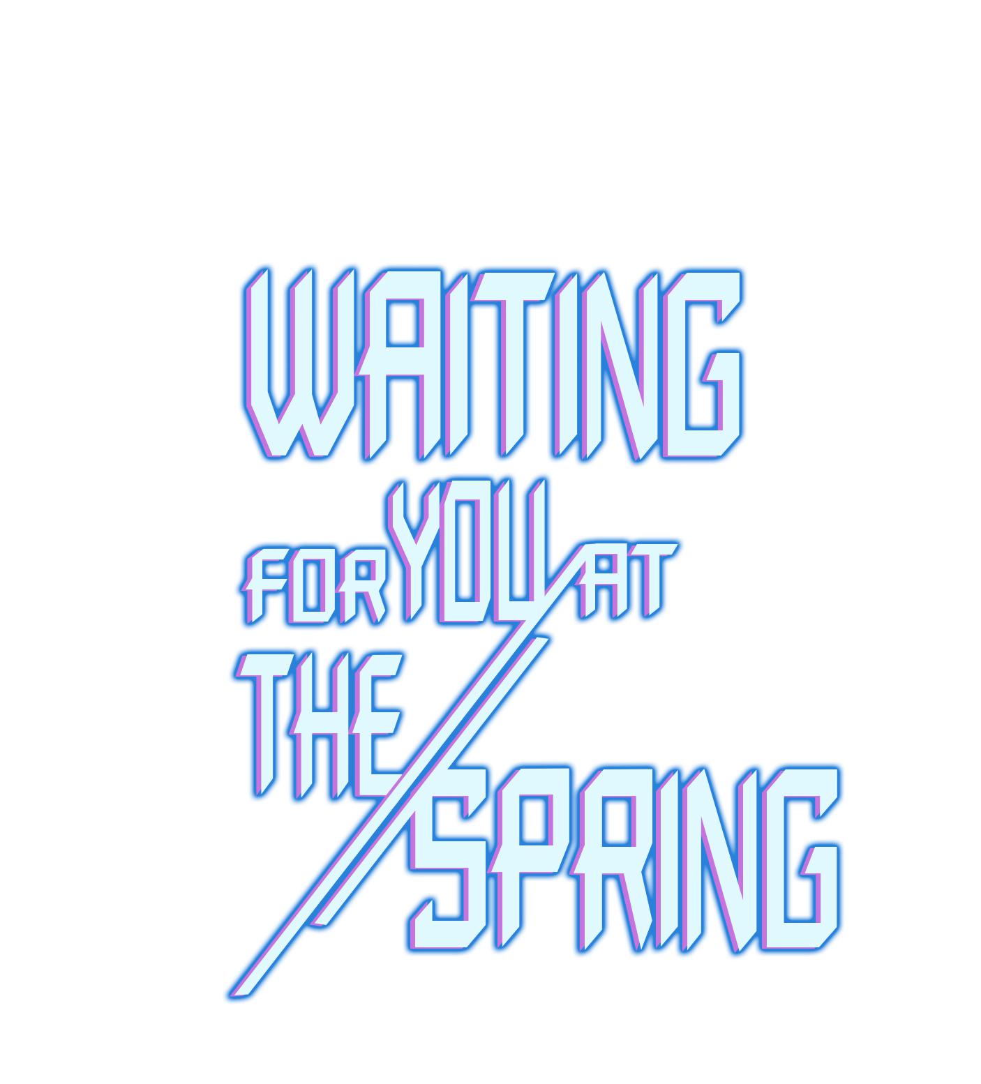 Waiting For You At The Spring Chapter 8 #1