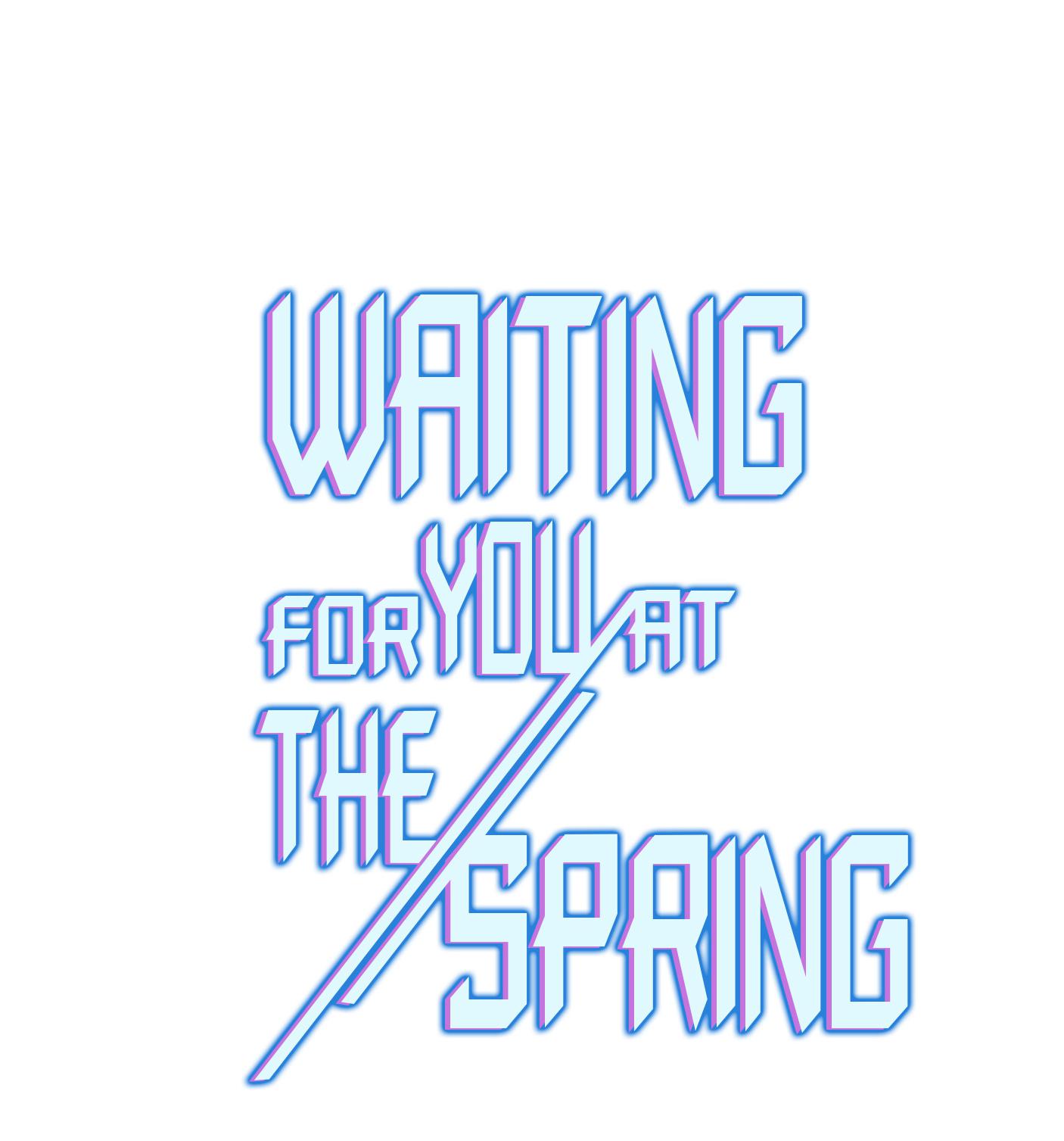 Waiting For You At The Spring Chapter 4 #1