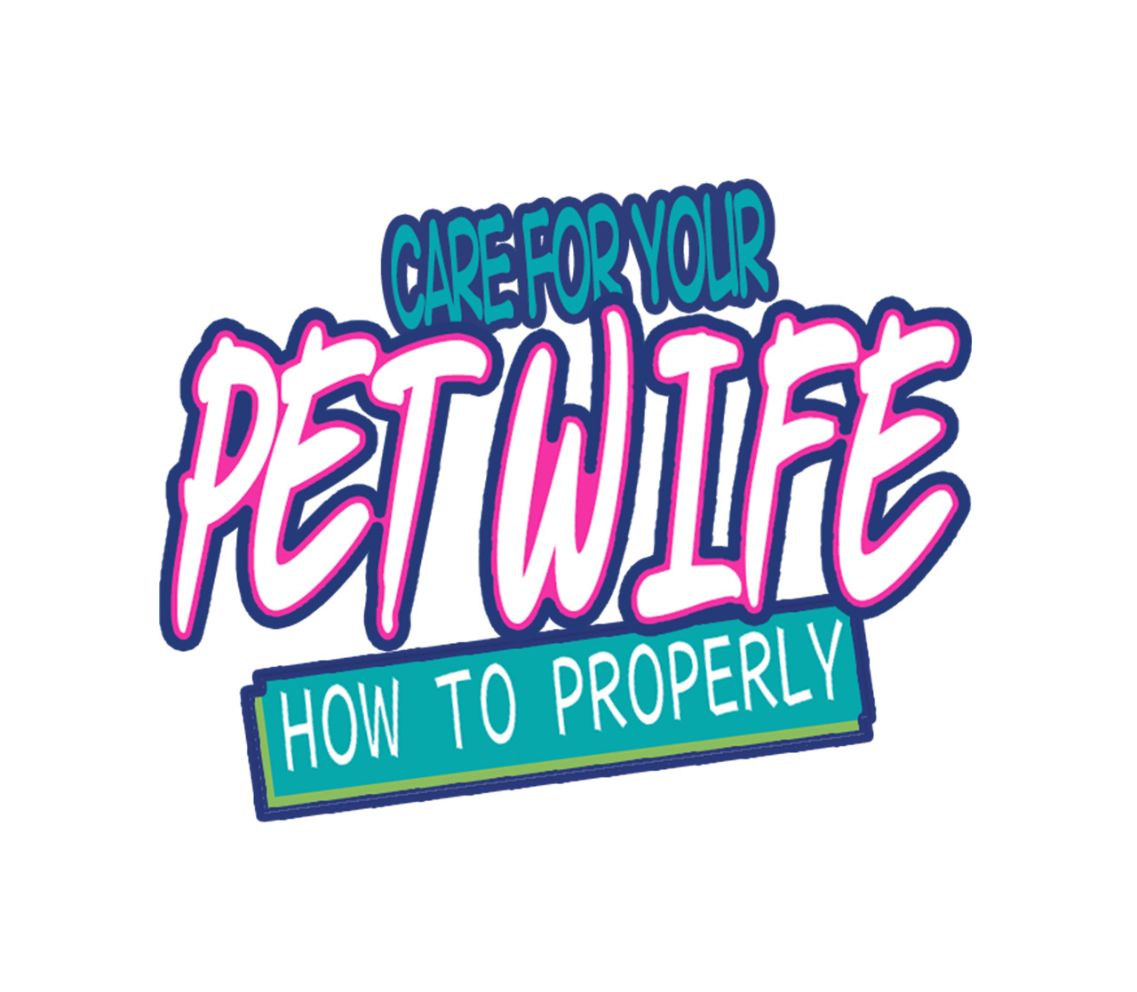 How To Properly Care For Your Pet Wife Chapter 16 #1