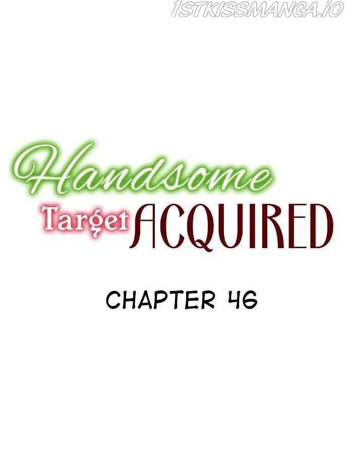 Handsome Target Acquired Chapter 46 #1