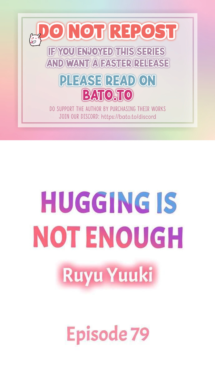 Hugging Is Not Enough Chapter 79 #1