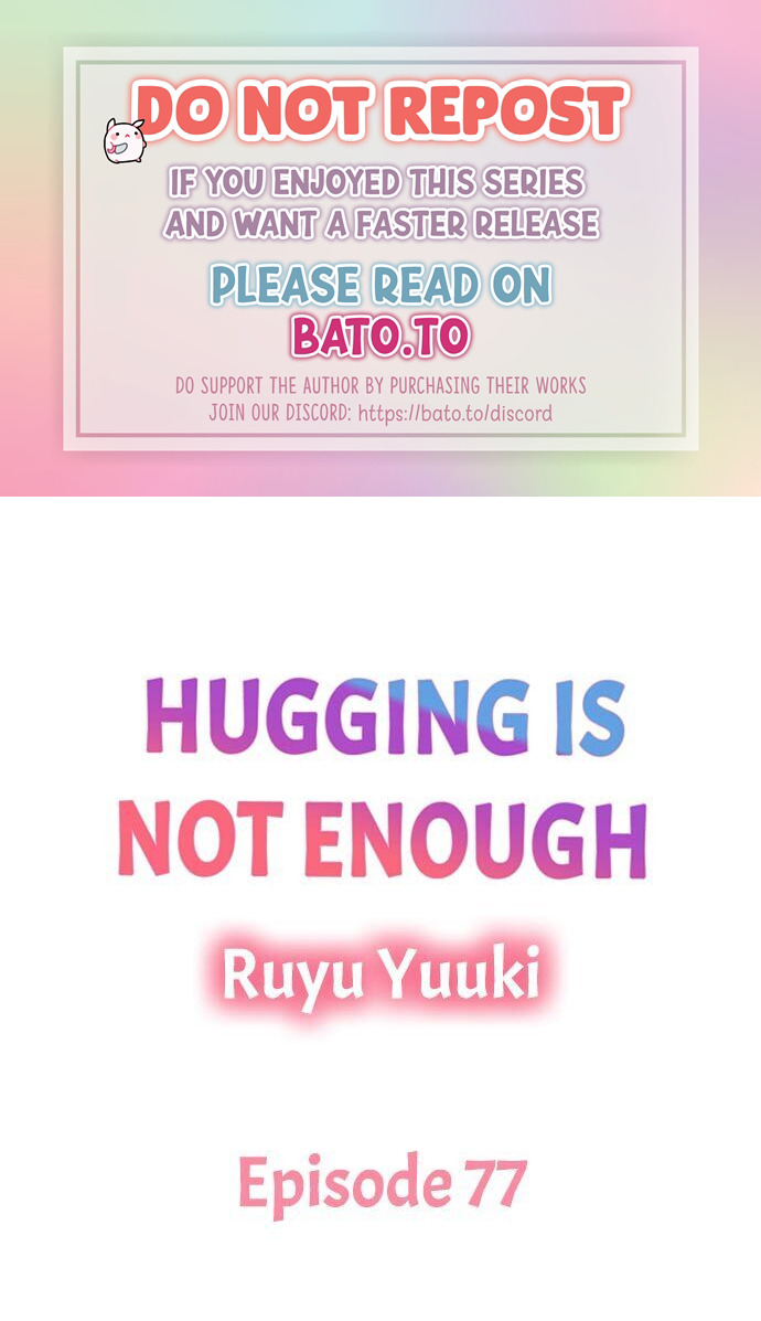 Hugging Is Not Enough Chapter 77 #1